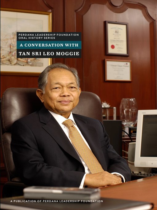 Title details for A Conversation with Tan Sri Leo Moggie by Perdana Leadership Foundation - Available